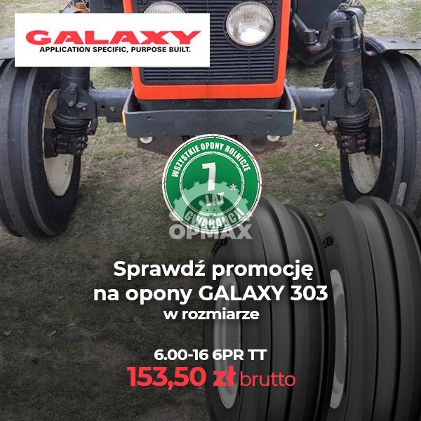 OFERTA SPECJALNA NA OPONY ROLNICZE GALAXY 303